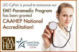LSC-CyFair is proud to announce our EMT-Paramedic Program has been granted CAAHEP National Accreditation!