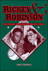 Rickey and Robinson: The Preacher, the Player, and Americas Game