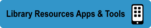 Library Resources Apps and Tools Library Resources Apps and Tools button