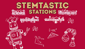 STEMtastic Stations