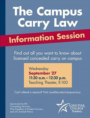 The Campus Carry Law Information Session, Wednesday, September 27, 11:30am - 12:30pm, Teaching Theater, E-100