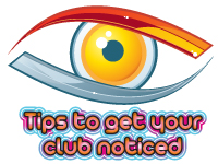 Tips to get your club noticed