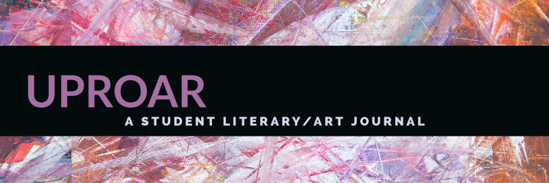 Uproar A Student Literary / Art Journal banner