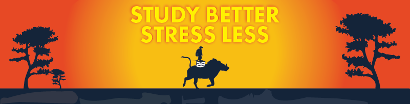 Study Better Stress Less
