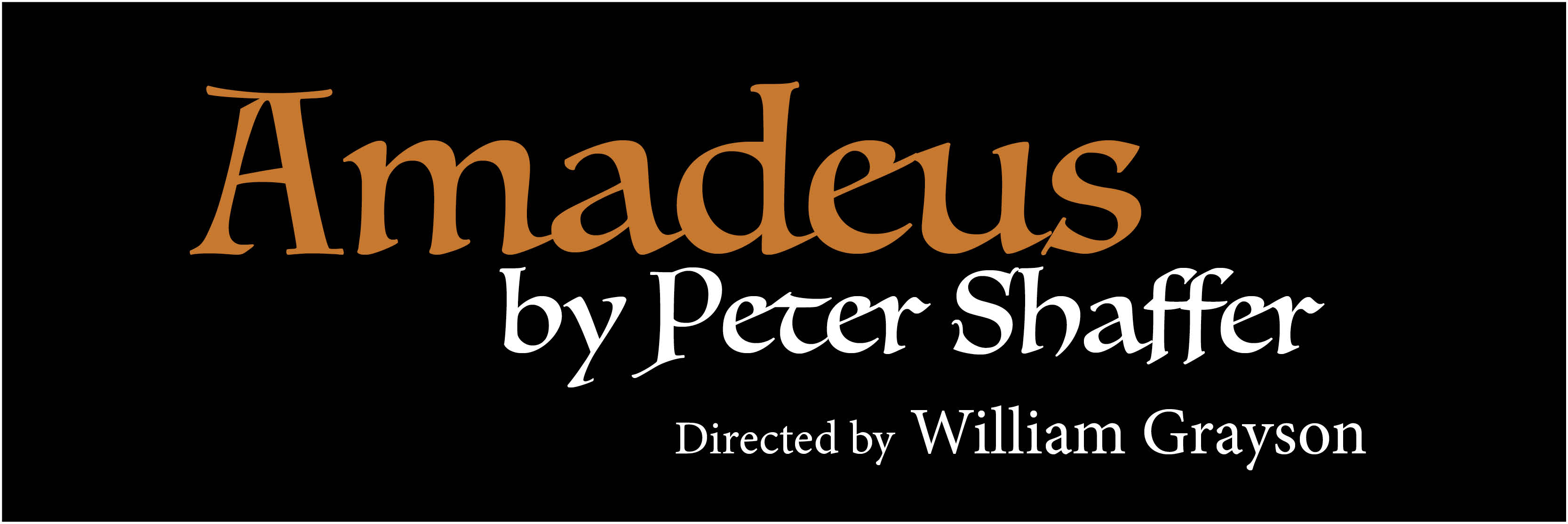 Amadeus by Peter Shaffer Directed by William Grayson