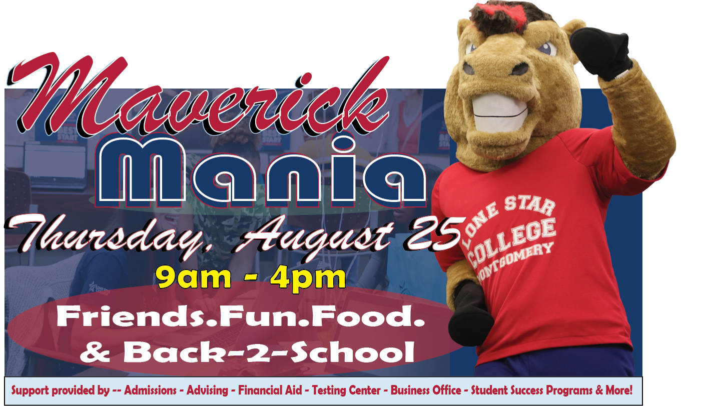 Maverick Mainia, Thursday August 25 9-4, Friends, Fun, Food, & back 2 School, Supported by Admissions Advising Financial Aid Testing Center Business Office STudent Success Programs & More