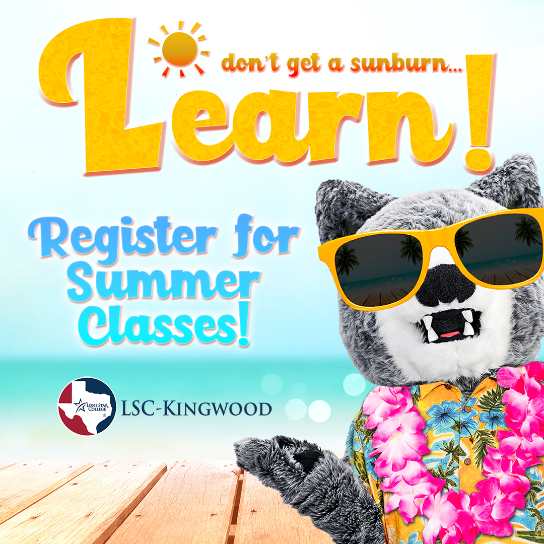 Don't Get a Sunburn - Learn! Register for Summer Classes at LSC-Kingwood!