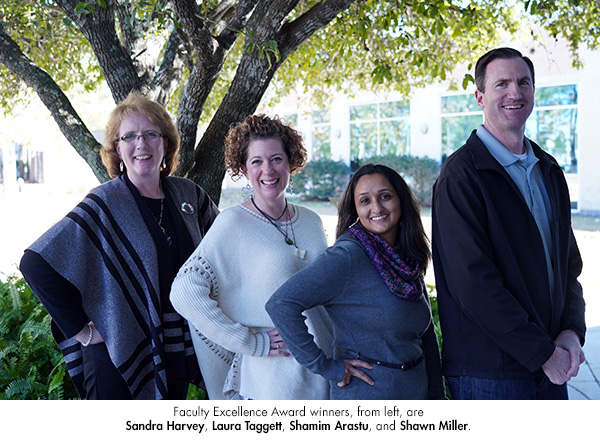 Faculty Excellence Award winners, from left, are Sandra Harvey, Laura Taggett, Shamim Arastu and Shawn Miller.