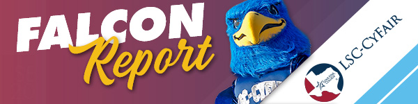 Falcon Report - the Lone Star College-CyFair Newsletter
