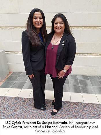 LSC-CyFair President Dr. Seelpa Keshvala, left, congratulates Erika Guerra, recipient of a National Society of Leadership and Success scholarship.