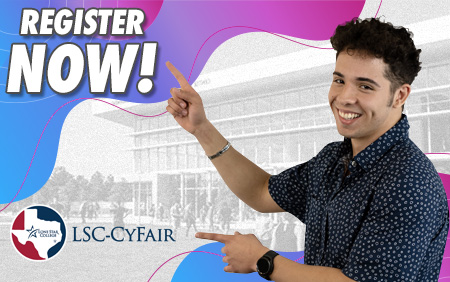 Register NOW at Lone Star College-CyFair!