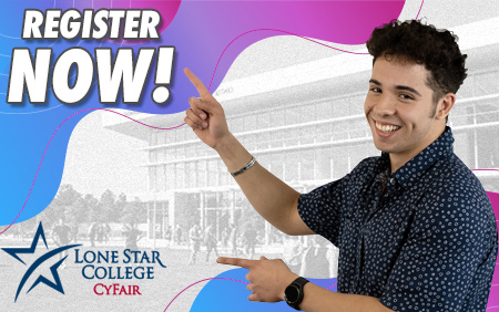 Register NOW at Lone Star College-CyFair!