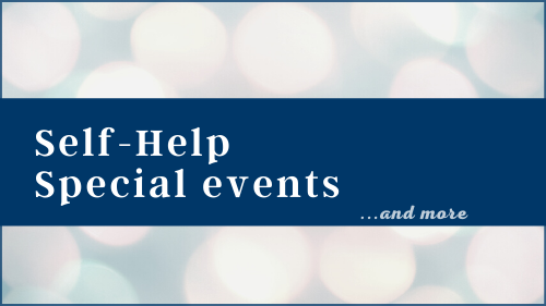 Self-help, special events, and more