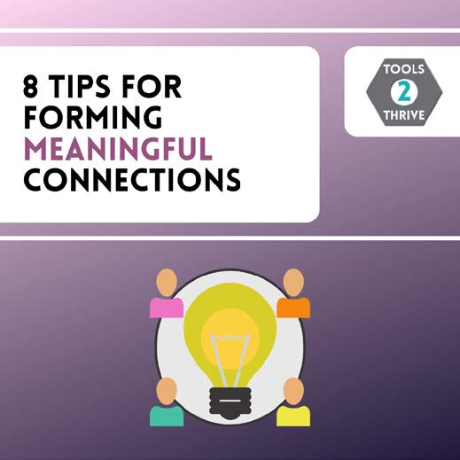 8 Tips For Meaningful Connections