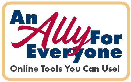 Graphic saying "An Ally for Everyone: Online Tools You Can Use!" opens new link to information about Ally