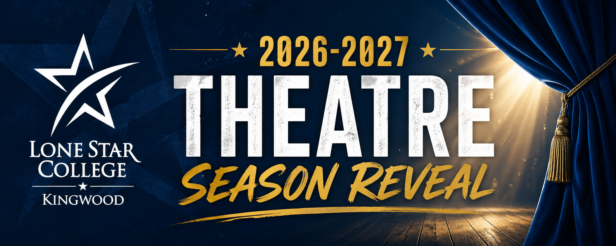 Lone Star College-Kingwood star logo and text saying "The 2026-2027 Theatre Season Reveal" with a curtain held partially open and a stage light shining in from the audience.
