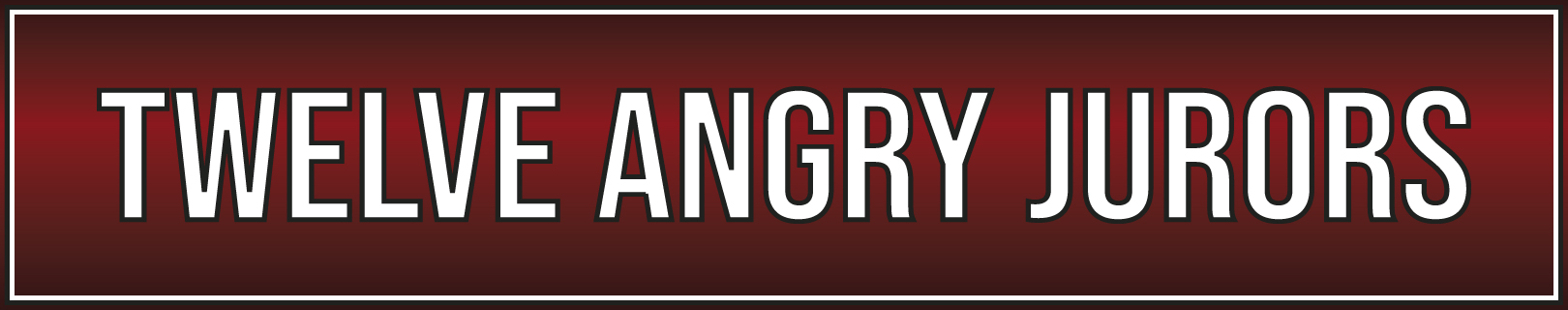 Twelve Angry Jurors banner