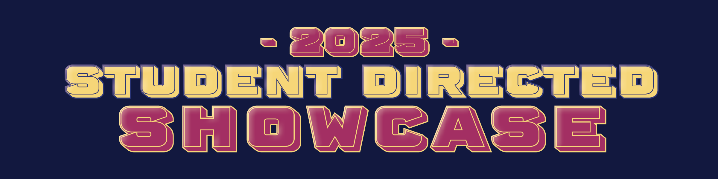 Student Directed Showcase 2025