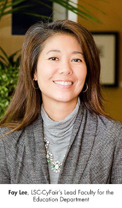 Fay Lee, LSC-CyFairs Lead Faculty for the Education Department