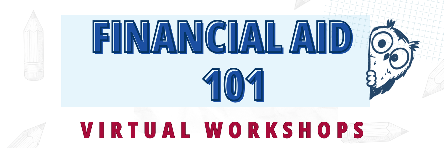 Financial Aid 101 virtual workshops