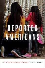 Deported Americans: Life after Deportation to Mexico
