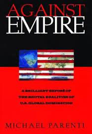 Michael Parenti, Against Empire