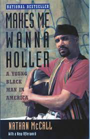 Nathan McCall, Makes Me Wanna Holler: A Young Black Man in America