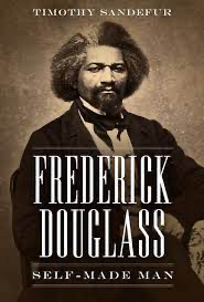 Timothy Sandefur, Frederick Douglass: Self-Made Man