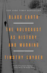 Timothy Snyder, Black Earth: The Holocaust as History and Warning