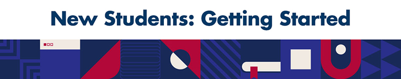 Geometric Image Banner with New Students: Getting Started written in blue bold text