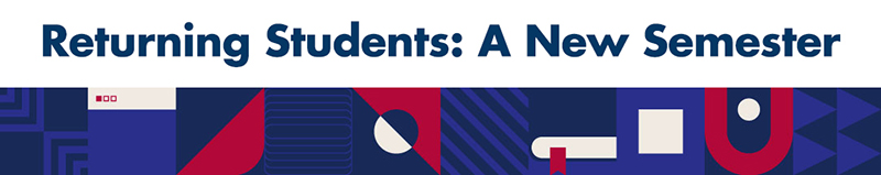 Geometric Image Banner with Returning Students: A New Semester written in blue bold text