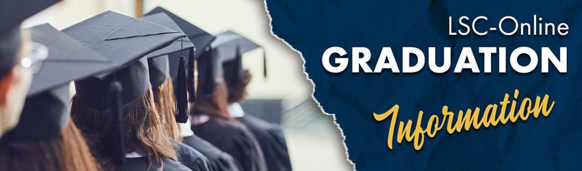 LSC-Online Graduation Information