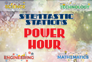 STEMtastic Stations - Power Hour