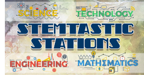 STEMtastic Stations