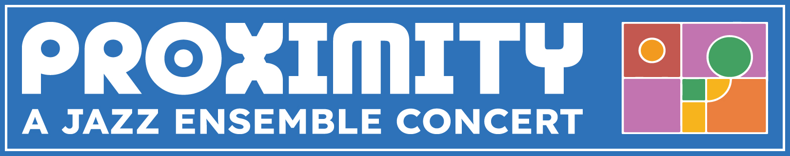 Proximity: A Jazz Ensemble Concert banner