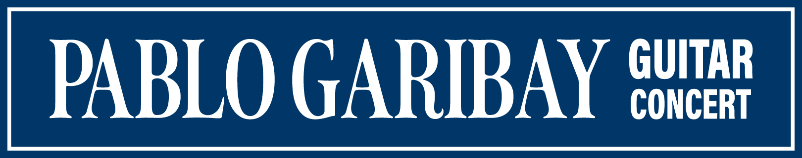 Pablo Garibay Guitar Concert banner