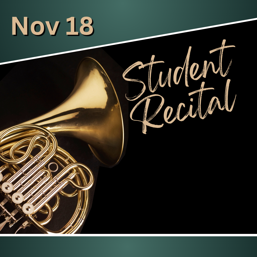 Poster for the Student Recital on Nov. 18 at 2:45pm