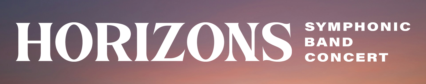Horizons: Symphonic Band Concert banner