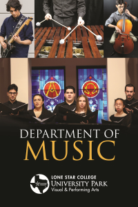 Department of Music Department Brochure: click on this for the pdf of the music departmental brochure, including a list of courses (also available at https://www.lonestar.edu/UPMusicClasses.htm), welcome messages from the full-time faculty, information about our facilities, and links and information for auditions (find that information at lonestar.edu/UP-Auditions) and events (find that information at lonestar.edu/UP-Events).