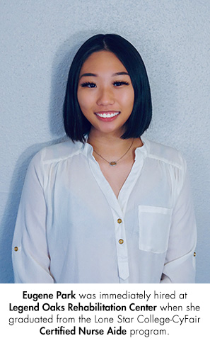 Eugene Park was immediately hired at Legend Oaks Rehabilitation Center when she graduated from the Lone Star College-CyFair Certified Nurse Aide program.