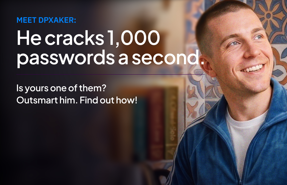 Cybersecurity Awareness Month graphic featuring DPXAKER holding a coffee mug. Text reads, �He cracks 1,000 passwords a second. Is yours one of them? Outsmart him. Find out how!� 