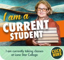 I am a CURRENT student! I am currently taking classes at Lone Star College - CLICK HERE