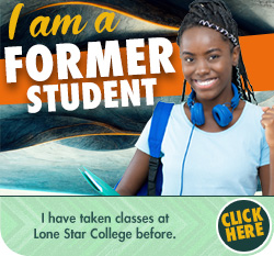 I am a former STUDENT! I have taken classes at Lone Star College before - CLICK HERE