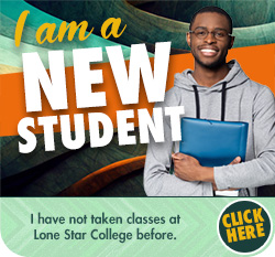 I am a NEW student! I have not taken classes at Lone Star College before - CLICK HERE
