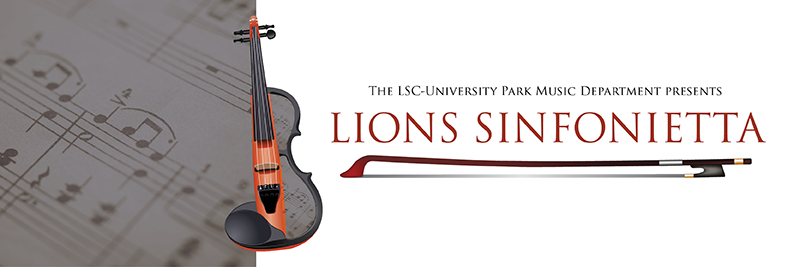 Banner with a violin, bow, and sheet music reading "The LSC-University Park Music Department Presents Lions Sinfonietta"