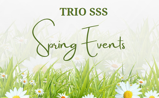 TRIO Spring Events Banner
