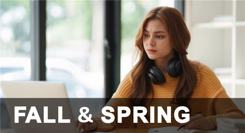 Determined student for Fall and Spring classes.