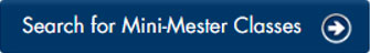 Search for Mini-Mester Classes