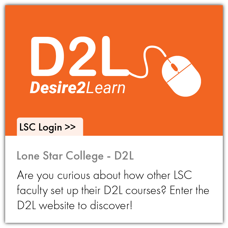 Are you curious about how other LSC faculty set up their D2L courses? Enter the D2L website to discover!