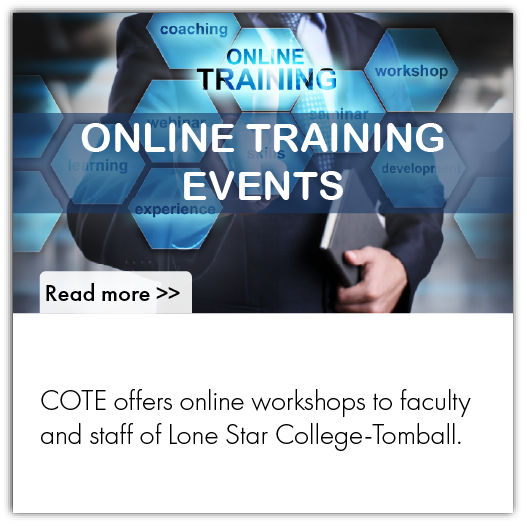 COTE offers online workshops to faculty and staff of Lone Star College-Tomball.